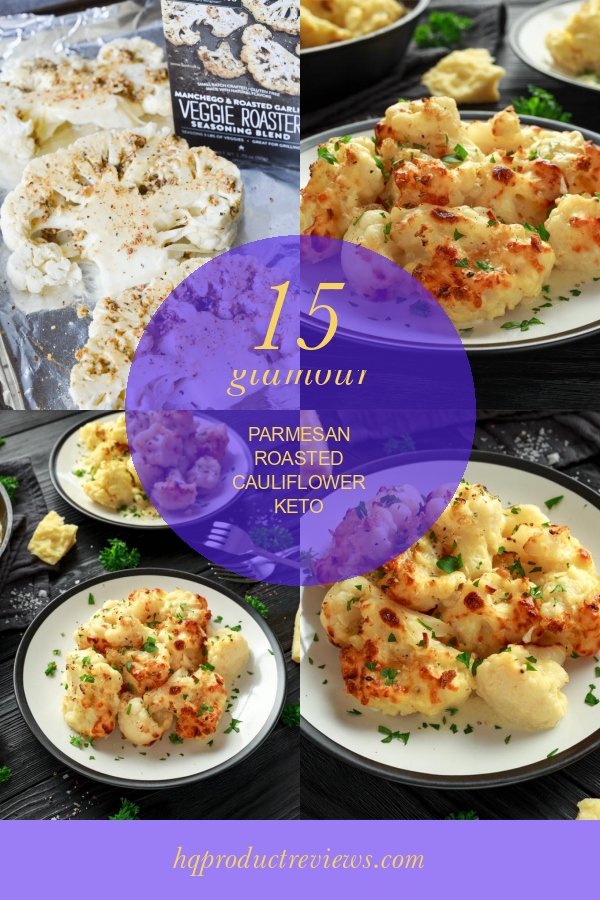 15 Glamour Parmesan Roasted Cauliflower Keto Best Product Reviews